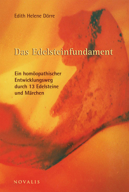 Das Edelsteinfundament - Edith H Dörre