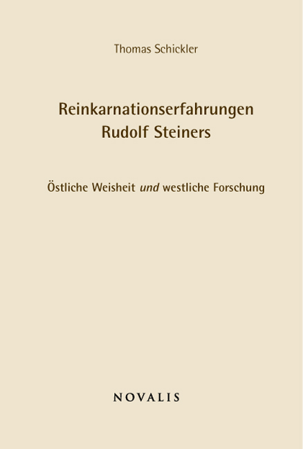 Reinkarnationserfahrungen Rudolf Steiners - Thomas Schickler