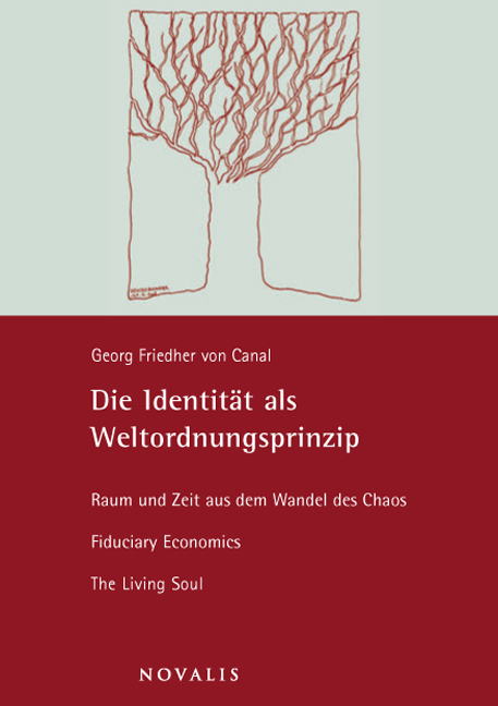 Die Identität als Weltordnungsprinzip - Trilogie Band 1-3 - Georg F von Canal