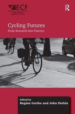 Cycling Futures - Regine Gerike, John Parkin