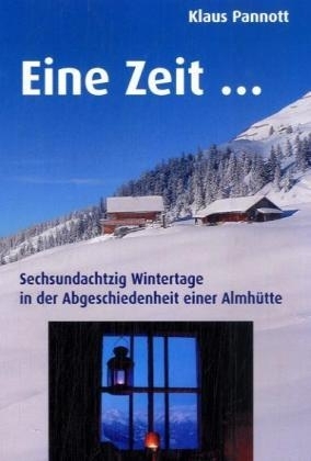 Eine Zeit . . . - Klaus Pannott