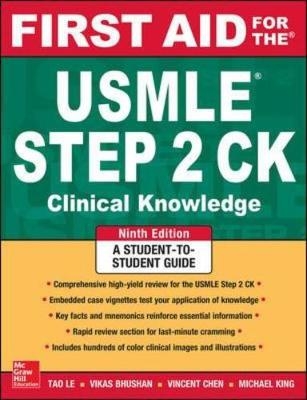 First Aid for the USMLE Step 2 CK, Ninth Edition - Vikas Bhushan, Tao Le