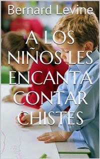 A los niños les encanta contar chistes -  Bernard Levine