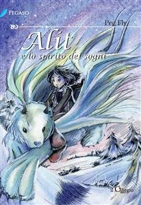 Alit e lo spirito dei sogni - Peg Fly