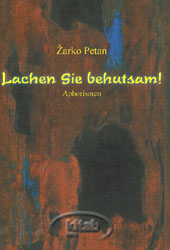 Lachen Sie behutsam! - Zarko Petan