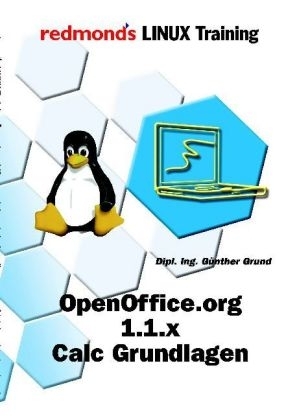 OpenOffice.org 1.1.1. Calc Grundlagen - Günther Grund