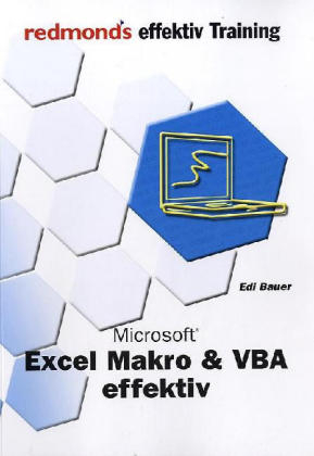 Microsoft Excel Makro & VBA effektiv - Edi Bauer