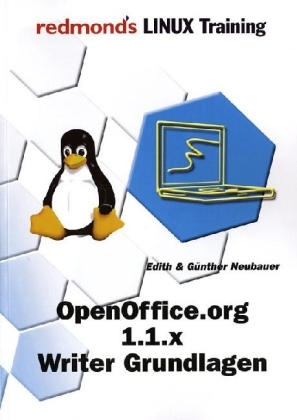 OpenOffice.org 1.1.x Writer Grundlagen - Günther Neubauer, Edith Neubauer