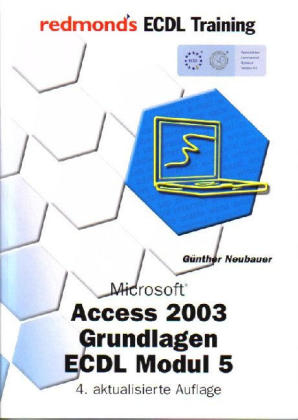 Microsoft Access 2003 Grundlagen - Günther Neubauer