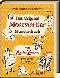 Das Original Mostviertler Mundartbuch - Hubert Bruckner