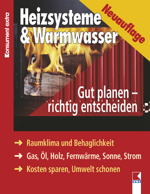 Heizsysteme & Warmwasser. Gut planen - richtig entscheiden - Wenzel Müller, Roland Schönbauer, Kurt Simperl