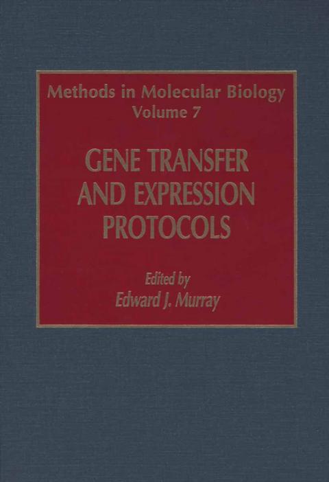 Gene Transfer and Expression Protocols - Edward J. Murray