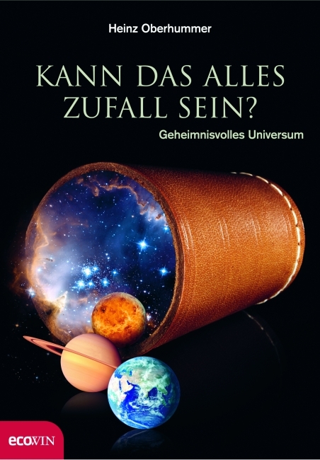 Kann das alles Zufall sein? - Heinz Oberhummer