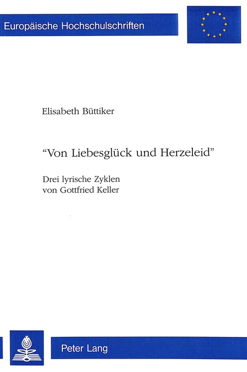 «Von Liebesglück und Herzeleid» - Elisabeth Lott-Büttiker