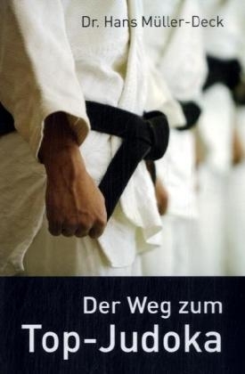 Der Weg zum Top-Judoka - Hans Müller-Deck