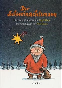 Der Schweinachtsmann - Jörg Hilbert, Felix Janosa