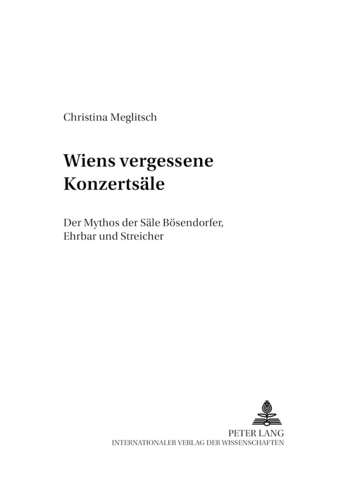 Wiens vergessene Konzertsäle - Christina Meglitsch