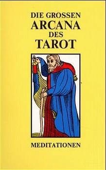 Die Grossen Arcana des Tarot - Meditationen. Ausgabe A -  Anonymus d'Outre-Tombe (d.i. Valentin Tomberg)