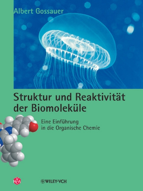 Struktur und Reaktivität der Biomoleküle - Albert Gossauer