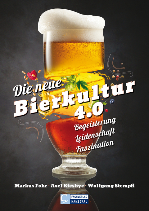 Die neue Bierkultur 4.0 - Markus Fohr, Axel Kiesbye, Wolfgang Stempfl