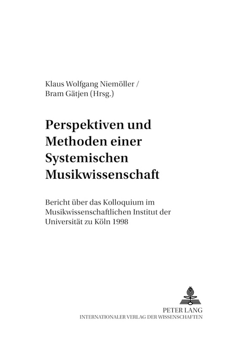 Perspektiven und Methoden einer Systemischen Musikwissenschaft - 