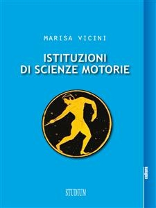 Istituzioni di scienze motorie - Marisa Vicini