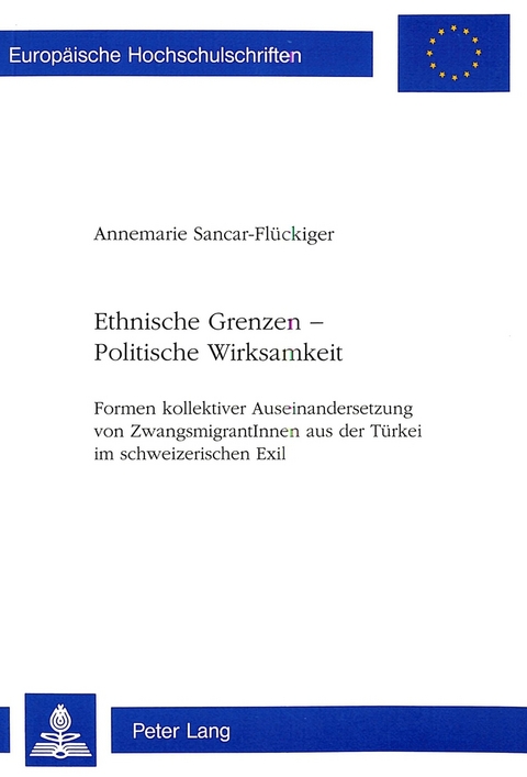 Ethnische Grenzen - Politische Wirksamkeit - Annemarie Sancar-Flückiger