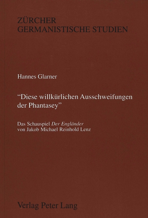 «Diese willkürlichen Ausschweifungen der Phantasey» - Hannes Glarner