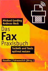 Das Fax Praxisbuch - Michael Gerding