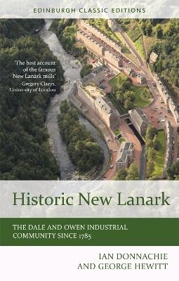 Historic New Lanark - Ian Donnachie, George Hewitt