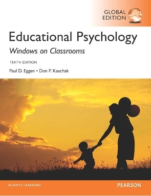 Educational Psychology: Windows on Classrooms, Global Edition - Paul Eggen, Don Kauchak