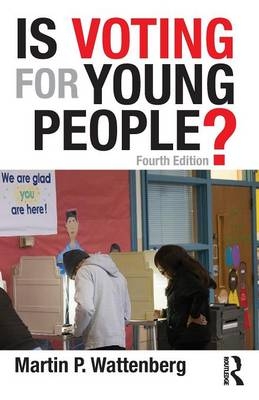 Is Voting for Young People? - Martin P. Wattenberg