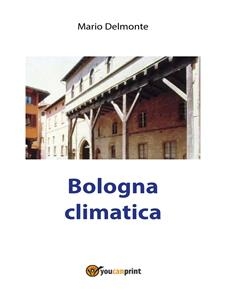 Bologna Climatica - Mario Delmonte