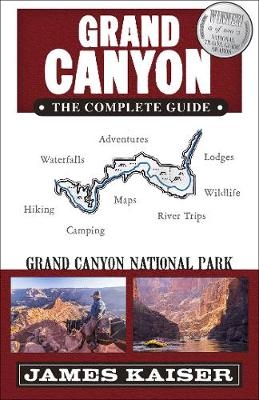 Grand Canyon: The Complete Guide - 