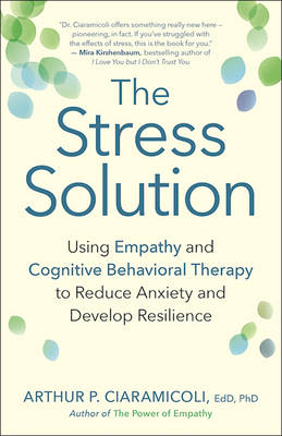 The Stress Solution - Arthur P. Ciaramicoli