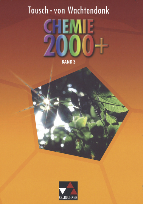 Chemie 2000+ / Chemie 2000+ 3 - Claudia Bohrmann-Linde, Patrick Krollmann, Wolfgang Schmitz, Michael Tausch, Magdalene von Wachtendonk, Judith Wambach-Laicher