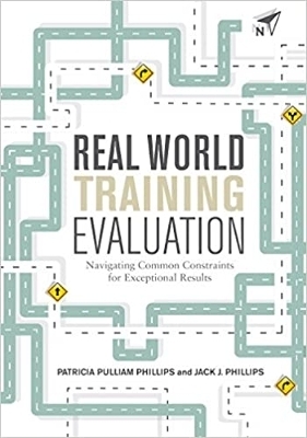 Real World Training Evaluation - Patricia Pulliam Phillips, Jack J. Phillips