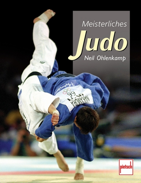 Meisterliches Judo - Neil Ohlenkamp