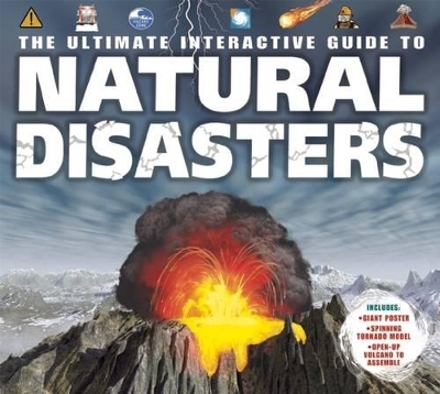 The Ultimate Interactive Guide to Natural Disasters - Ian Graham