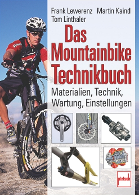 Das Mountainbike-Technikbuch - Frank Lewerenz, Martin Kaindl, Tom Linthaler