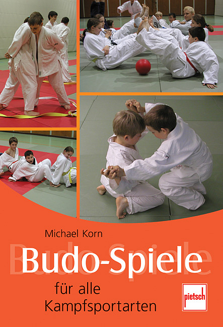 Budo-Spiele für alle Kampfsportarten - Michael Korn