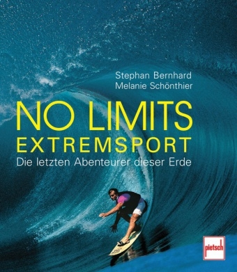 No Limits - Extremsport - Melanie Schönthier, Stephan Bernhard