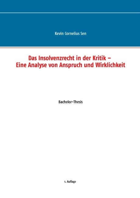 Das Insolvenzrecht in der Kritik – Eine Analyse von Anspruch und Wirklichkeit