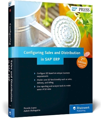 Configuring Sales and Distribution in SAP ERP - Ricardo Lopez, Ashish Mohapatra