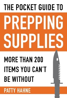 The Pocket Guide to Prepping Supplies - Patty Hahne