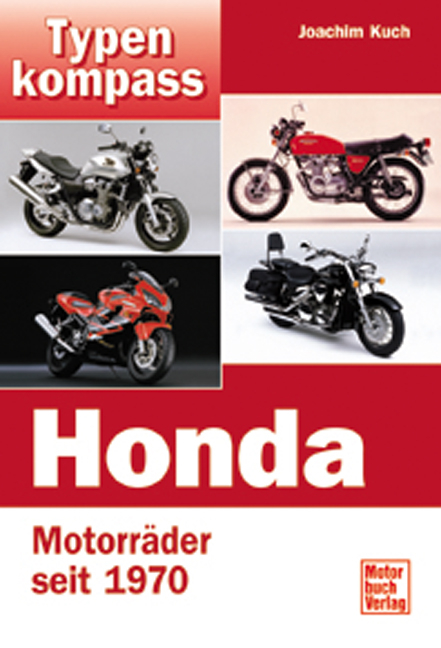 Honda - Motorräder seit 1970 - Joachim Kuch