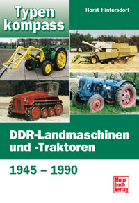 DDR-Traktoren und Landmaschinen - Horst Hintersdorf