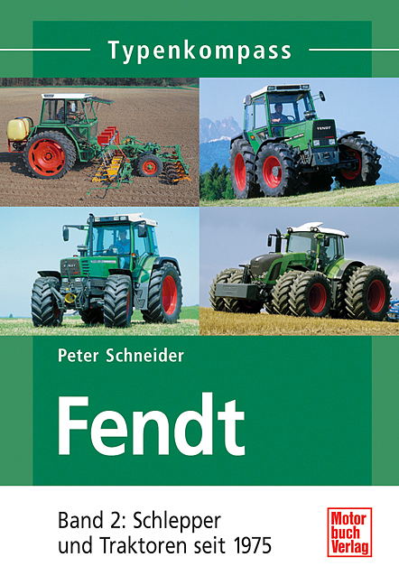 Fendt, Band 2 - Peter Schneider