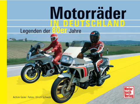 Motorräder in Deutschland - Achim Gaier, Ulrich Schwab