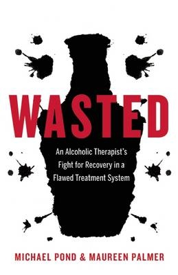 Wasted - Michael Pond, Maureen Palmer